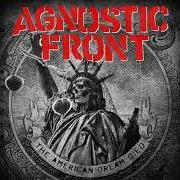 Der musikalische text ENOUGH IS ENOUGH von AGNOSTIC FRONT ist auch in dem Album vorhanden The american dream died (2015)