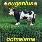 Der musikalische text OOMALAMA von EUGENE KELLY ist auch in dem Album vorhanden Oomalama (1992)