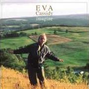 Der musikalische text WHO KNOWS WHERE THE TIME GOES? von EVA CASSIDY ist auch in dem Album vorhanden Imagine