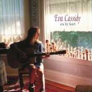 Der musikalische text DARK END OF THE STREET (BONUS TRACK) von EVA CASSIDY ist auch in dem Album vorhanden Eva by heart (1998)