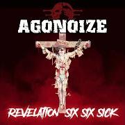 Der musikalische text MSTSTCK von AGONOIZE ist auch in dem Album vorhanden Revelation six six sick (2021)