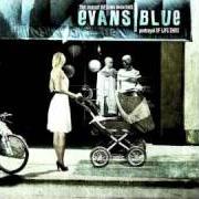Der musikalische text DEAR LUCID, OUR TIME IS RIGHT NOW von EVANS BLUE ist auch in dem Album vorhanden The pursuit begins when this portrayal of life ends (2007)