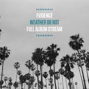 Der musikalische text THROW IT ALL AWAY von EVIDENCE ist auch in dem Album vorhanden Weather or not (2018)