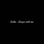 Der musikalische text ALWAYS WITH ME von EXILIA ist auch in dem Album vorhanden Rightside up (2000)