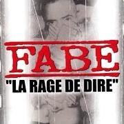 Der musikalische text L'ARGENT FACILE von FABE ist auch in dem Album vorhanden La rage de dire (2000)