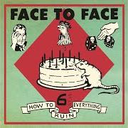 Der musikalische text DOUBLE STANDARD von FACE TO FACE ist auch in dem Album vorhanden How to ruin everything (2002)