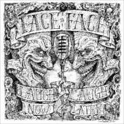 Der musikalische text PUSHOVER von FACE TO FACE ist auch in dem Album vorhanden Laugh now, laugh later