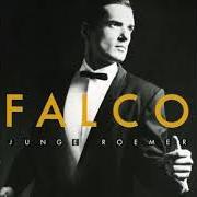 Der musikalische text HOCH WIE NIE von FALCO ist auch in dem Album vorhanden Junge roemer (1984)