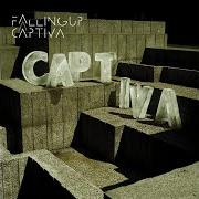 Der musikalische text DRAGO OR THE DRAGONS von FALLING UP ist auch in dem Album vorhanden Captiva (2007)