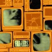 Der musikalische text GARAGE BAND DEGREE (EVERYONE ELSE IS DOING IT, WHY AREN'T YOU?) von FAR-LESS ist auch in dem Album vorhanden Everyone is out to get us (2006)