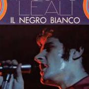 Der musikalische text SONO UN UOMO CHE NON SA von FAUSTO LEALI ist auch in dem Album vorhanden Il negro bianco (1968)