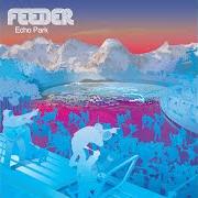 Der musikalische text OXYGEN von FEEDER ist auch in dem Album vorhanden Echo park (2001)