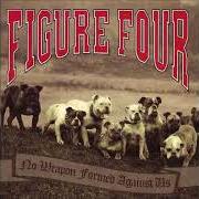 Der musikalische text WHERE I STAND von FIGURE FOUR ist auch in dem Album vorhanden No weapon formed against us (2001)