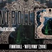 Der musikalische text DEN FRUSNA MUNNEN von FINNTROLL ist auch in dem Album vorhanden Nifelvind (2010)