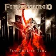 Der musikalische text WALL OF SOUND von FIREWIND ist auch in dem Album vorhanden Few against many (2012)