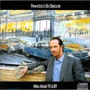 Der musikalische text VENTO DAL NULLA von FRANCESCO DE GREGORI ist auch in dem Album vorhanden Miramare 19.4.89 (1989)