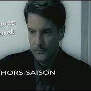 Der musikalische text LE MONDE EST SOURD von FRANCIS CABREL ist auch in dem Album vorhanden Hors-saison (1999)