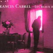 Der musikalische text TÊTE SAOULE von FRANCIS CABREL ist auch in dem Album vorhanden Les beaux degats (2004)