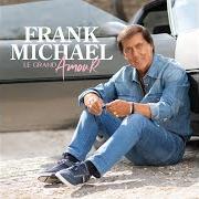 Der musikalische text LE TEMPS QU'IL NOUS RESTE von FRANK MICHAEL ist auch in dem Album vorhanden Le grand amour (2019)