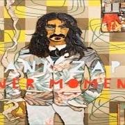 Der musikalische text ENIGMAS 1 THRU von FRANK ZAPPA ist auch in dem Album vorhanden Finer moments (2012)