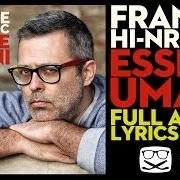 Der musikalische text CORTESIE von FRANKIE HI-NRG MC ist auch in dem Album vorhanden Esseri umani (2014)