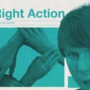 Der musikalische text RIGHT ACTION von FRANZ FERDINAND ist auch in dem Album vorhanden Right thoughts, right words, right action (2013)