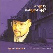 Der musikalische text HOLDING ONTO YOU von FRED HAMMOND ist auch in dem Album vorhanden Deliverance (1993)