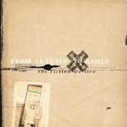 Der musikalische text THE SECOND WRONG MAKES YOU FEEL RIGHT von FROM AUTUMN TO ASHES ist auch in dem Album vorhanden The fiction we live (2003)