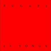 Der musikalische text BURNING TOO von FUGAZI ist auch in dem Album vorhanden 13 songs (1989)