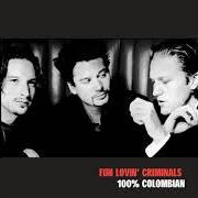 Der musikalische text SOUTHSIDE von FUN LOVIN' CRIMINALS ist auch in dem Album vorhanden 100% colombian (1998)