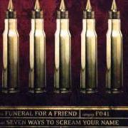 Der musikalische text ESCAPE ARTISTS NEVER DIE von FUNERAL FOR A FRIEND ist auch in dem Album vorhanden Four ways to scream your name (2003)