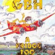 Der musikalische text NO (BONUS TRACK) von G.B.H. ist auch in dem Album vorhanden A fridge too far (1989)