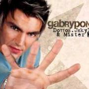 Der musikalische text PUMP UP THE RHYTHM von GABRY PONTE ist auch in dem Album vorhanden Dott. jekyll & mister dj