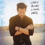 Der musikalische text WATCHING AIRPLANES von GARY ALLAN ist auch in dem Album vorhanden Living hard (2007)