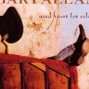 Der musikalische text FROM WHERE I'M SITTING von GARY ALLAN ist auch in dem Album vorhanden Used heart for sale (1996)