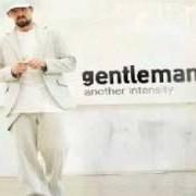 Der musikalische text EVOLUTION von GENTLEMAN ist auch in dem Album vorhanden Another intensity (2007)
