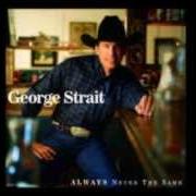 Der musikalische text I LOOK AT YOU von GEORGE STRAIT ist auch in dem Album vorhanden Always never the same (1999)