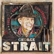 Der musikalische text SOMETHING GOING DOWN von GEORGE STRAIT ist auch in dem Album vorhanden Cold beer conversation (2015)