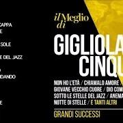 Der musikalische text NON HO L'ETÀ von GIGLIOLA CINQUETTI ist auch in dem Album vorhanden Il meglio (1999)