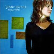 Der musikalische text CALL ME BEAUTIFUL von GINNY OWENS ist auch in dem Album vorhanden Beautiful (2004)