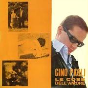 Der musikalische text LA COLLANINA DI LATTA von GINO PAOLI ist auch in dem Album vorhanden Le cose dell'amore (1962)