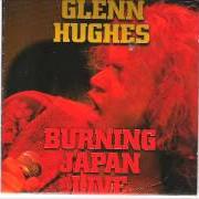 Der musikalische text LADY DOUBLE DEALER von GLENN HUGHES ist auch in dem Album vorhanden Burning japan live (1994)