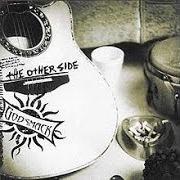 Der musikalische text TOUCHI von GODSMACK ist auch in dem Album vorhanden The other side (2004)