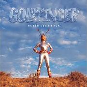 Der musikalische text THE BEST LIFE von GOLDFINGER ist auch in dem Album vorhanden Never look back (2020)