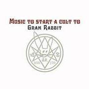 Der musikalische text DIRTY HORSE von GRAM RABBIT ist auch in dem Album vorhanden Music to start a cult to (2004)