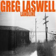 Der musikalische text I MIGHT DROP BY von GREG LASWELL ist auch in dem Album vorhanden Landline (2012)