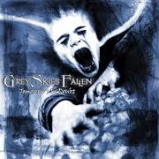 Der musikalische text FRAGMENTS von GREY SKIES FALLEN ist auch in dem Album vorhanden Tomorrow's in doubt (2002)