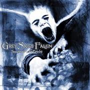 Der musikalische text TOMORROW'S IN DOUBT von GREY SKIES FALLEN ist auch in dem Album vorhanden Tomorrow's in doubt (2002)