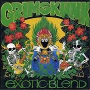 Der musikalische text NURSERY RHYME von GRIMSKUNK ist auch in dem Album vorhanden Exotic blend (1991)