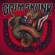 Der musikalische text GIMME SOME REVOLUTION von GRIMSKUNK ist auch in dem Album vorhanden Unreason in the age of madness (2018)
